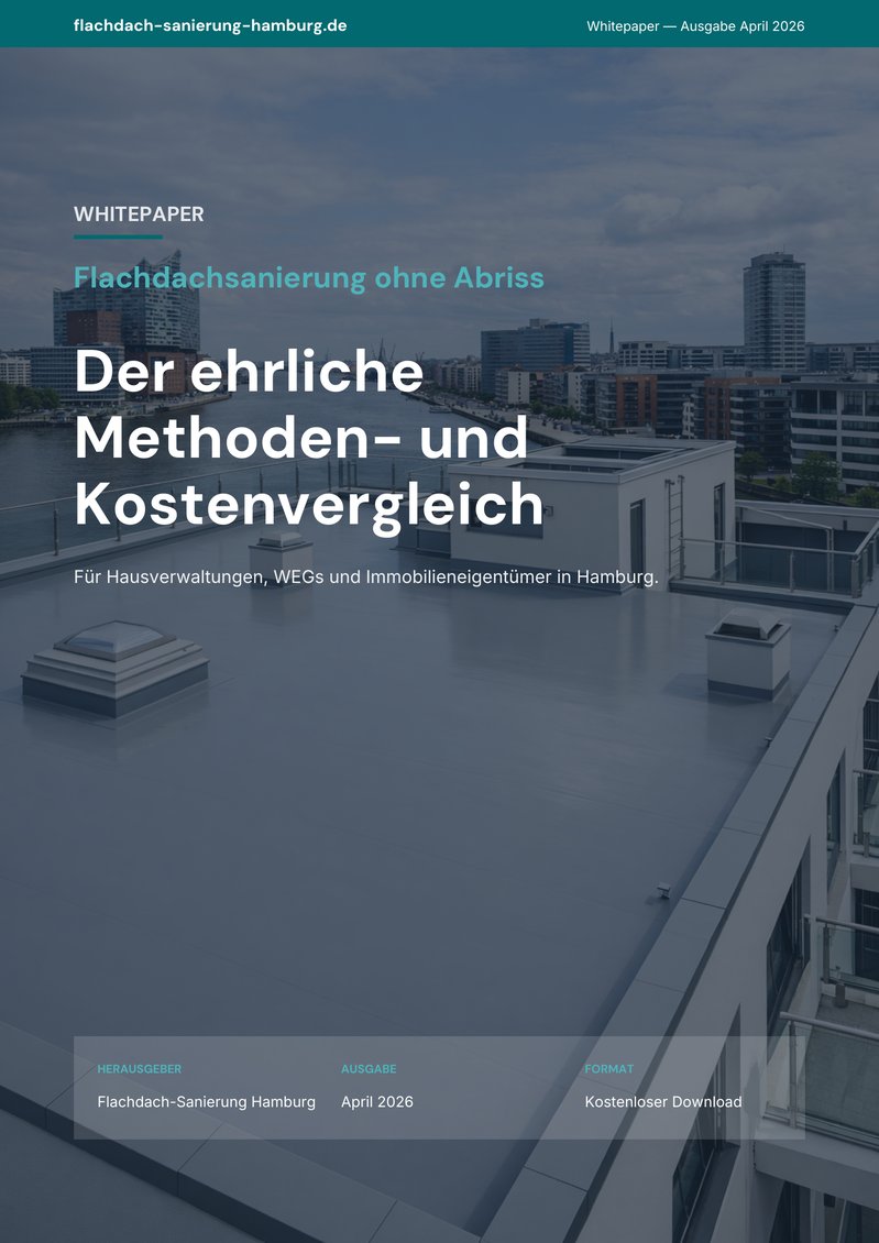 Whitepaper Flachdachsanierung Hamburg — ehrlicher Methoden- und Kostenvergleich für Hausverwaltungen und WEGs